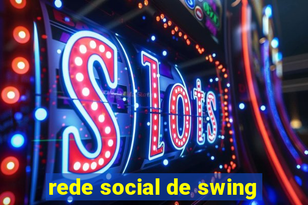 rede social de swing